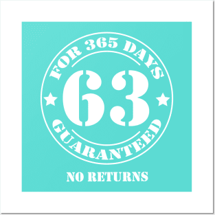 Birthday 63 for 365 Days Guaranteed Posters and Art